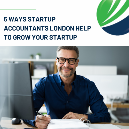 5 Ways Startup Accountants London Help To Grow Your Startup