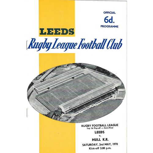1970 Leeds v Hull Kingston Rovers (02/05/1970) Rugby Football League Top 16 Play Off Semi Final Rugby League Programme