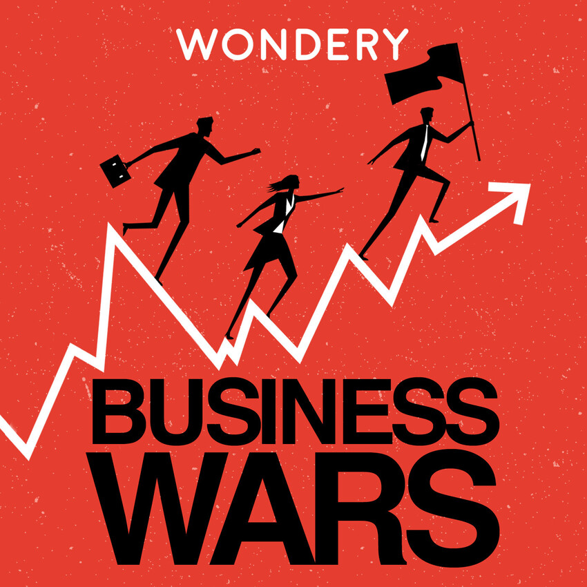 Business Wars' by Wondery