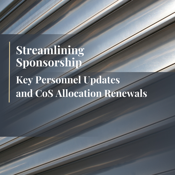 Streamlining Sponsorship: Key Personnel Updates and CoS Allocation Renewals