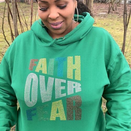 Custom Made Faith Over Fear Hoodie