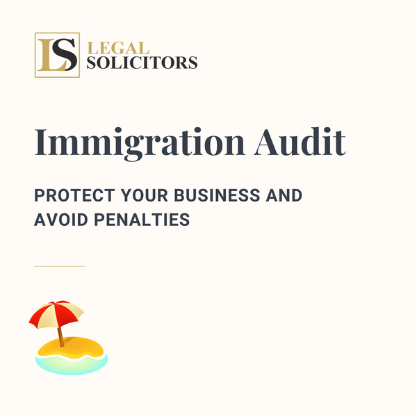 Immigration Audit: Protect Your Business and Avoid Penalties