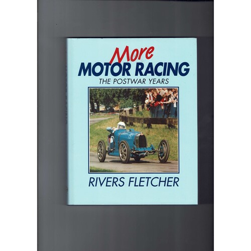 More Motor Racing - The Postwar Years by Rivers Fletcher Hardback Book