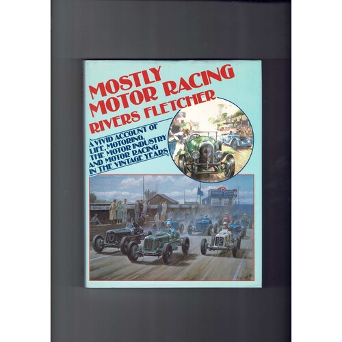 Mostly Motor Racing by Rivers Fletcher Hardback Book