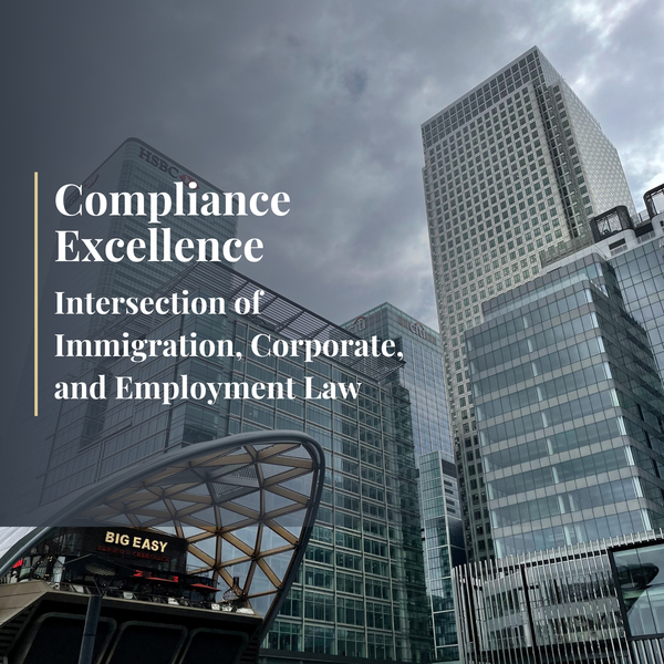 Navigating the Intersections of Immigration, Corporate, and Employment Law