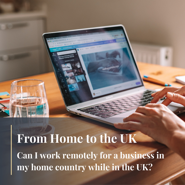 Is it possible to work remotely for a business in my home country while in the UK?