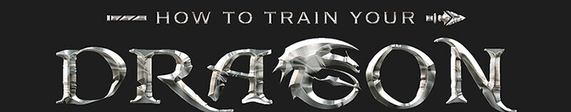 HOW TO TRAIN YOUR DRAGON