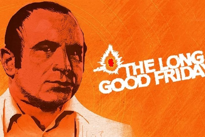 The Long Good Friday: A Prophecy