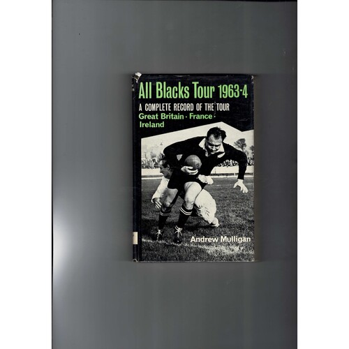 All Blacks Tour (Great Britain, France Ireland) 1963-64 by Andrew Mulligan 1964