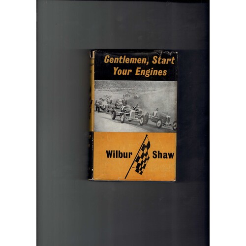 Gentlemen, Start Your Engines by Wilbur Shaw 1956