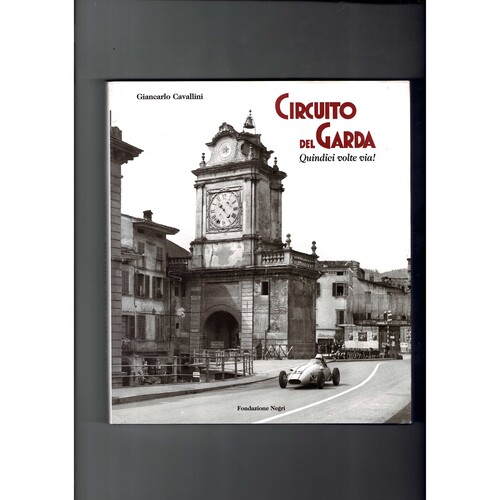 Circuito del Garda by Giancarlo Cavallini 2001 Hardback Book