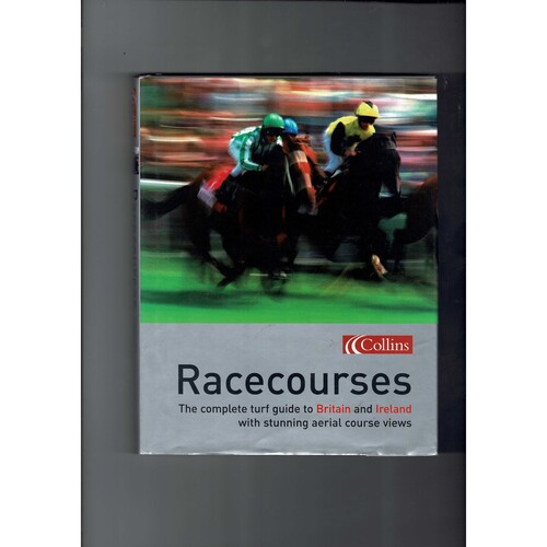 Racecourses - A complete guide of British & Irish racecourses by Collins 2003