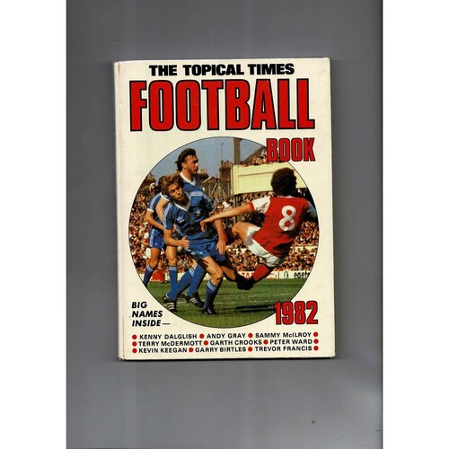The Topical Times Football Book 1982 (hardback) 1982