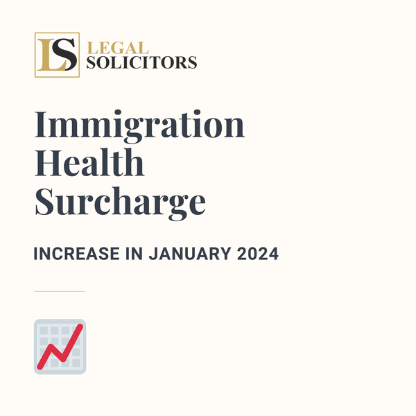 Immigration Health Surcharge: Increase in January 2024