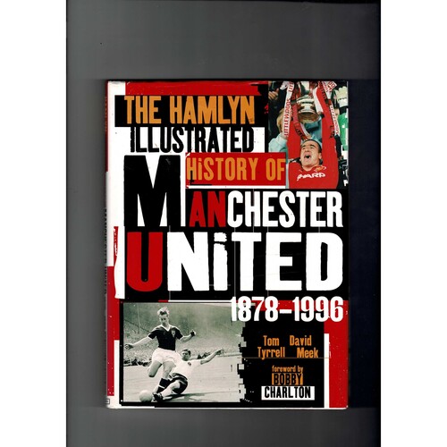 The Hamlyn Illustrated History of Manchester United 1878-1996 (hardback) 1996