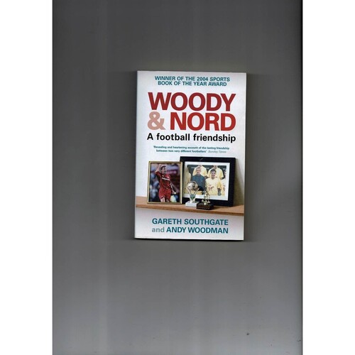Woody & Nord - A Football Friendship (softback) 2003