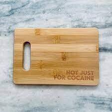 Not Just For Cocaine Charcuterie Cheese Board Cutting Board