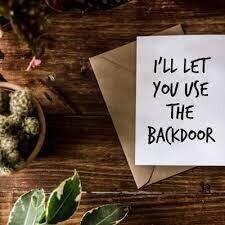 I'll Let You Use the Backdoor