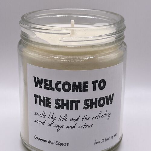 Welcome To the Shit Show Crisp Cotton Candle