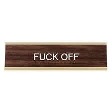 Fuck Off Nameplate