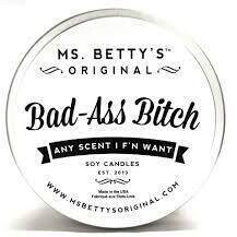 Bad Ass Bitch, Any Scent I F'n Want