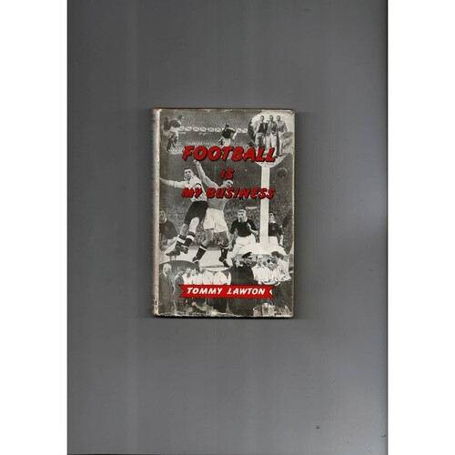Football is my Business by Tommy Lawton (hardback book) 1948