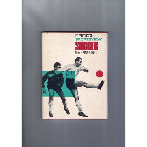 BBC TV Sportsview Soccer by Peter Dimmock (hardback) 1964