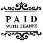 Paid with Thanks (2) Rubber  (Available in 3 sizes)