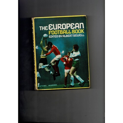 The European Football Book by Albert Sewell (hardbook) 1969