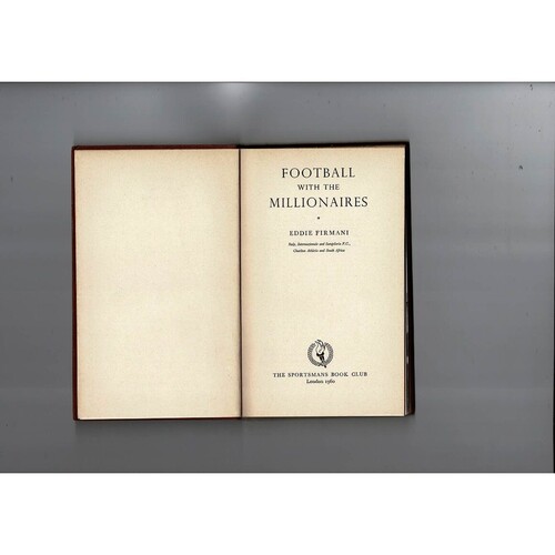 Football with the Millionaires by Eddie Firmani (hardback) 1960