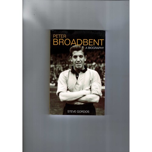 Peter Broadbent - A biography by Steve Gordos (softback) 2007