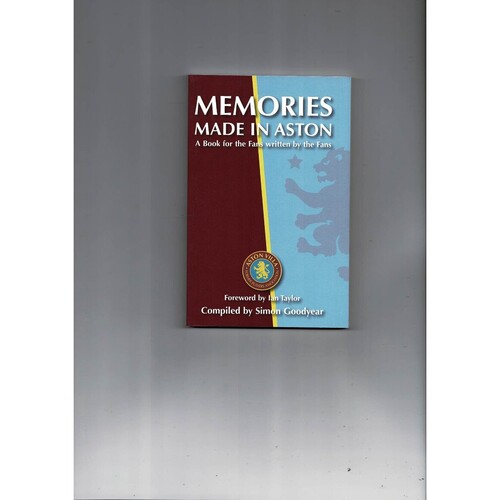 Memories Made In Aston by Simon Goodyear (paperback book) 2011