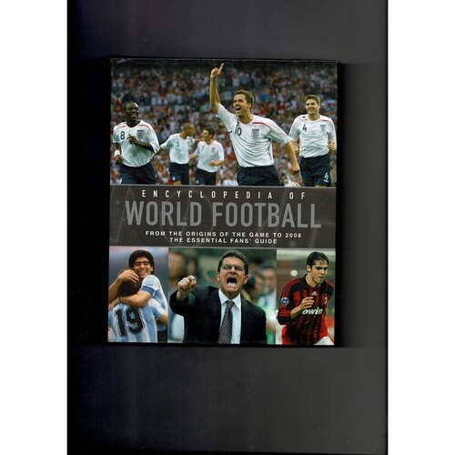 Encyclopedia of World Football to 2008 by Tim Hill (hardback book) 2008