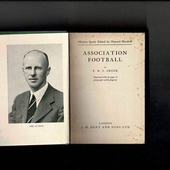 Association football by F.N.S Creek (hardback book) 1937