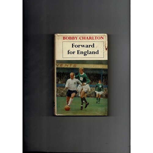 Bobby Charlton Forward for England by Pelham Books (hardback book) 1968