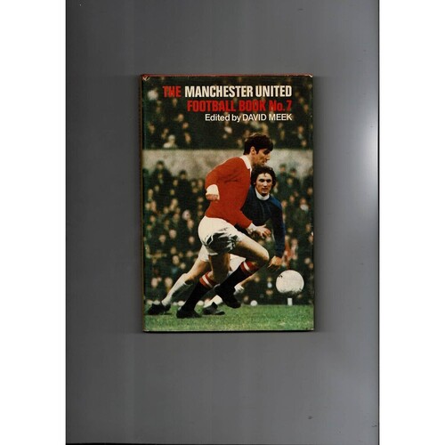 The Manchester United Football Book No. 7 by David Meek (hardback book) 1972