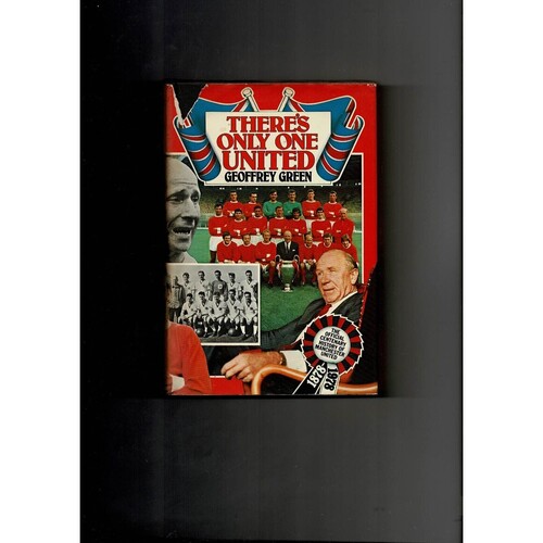 There's Only One United by Geoffrey Green (hardback book) 1978