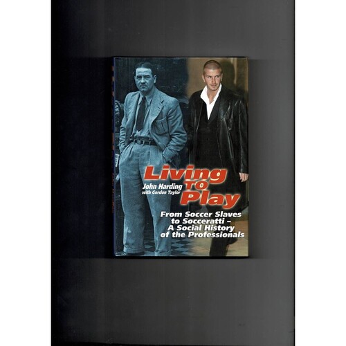 Living to play by John Harding/Gordon Taylor (hardback book) 2003
