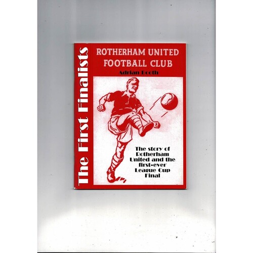 The first Finalists, Rotherham United by Adrian Booth (paperback) 2007