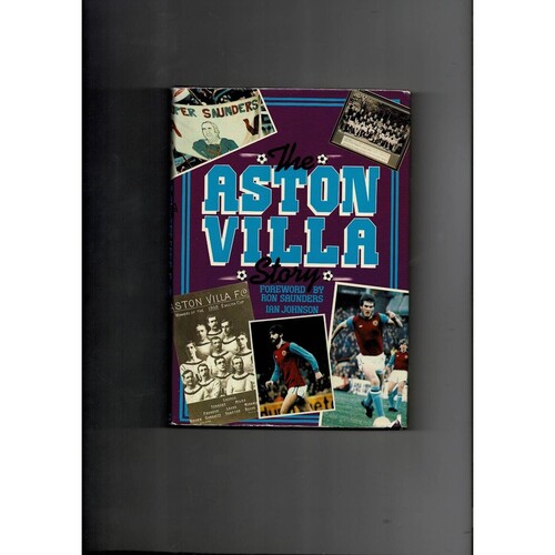 The Aston Villa story by Ian Johnson (hardback book) 1981