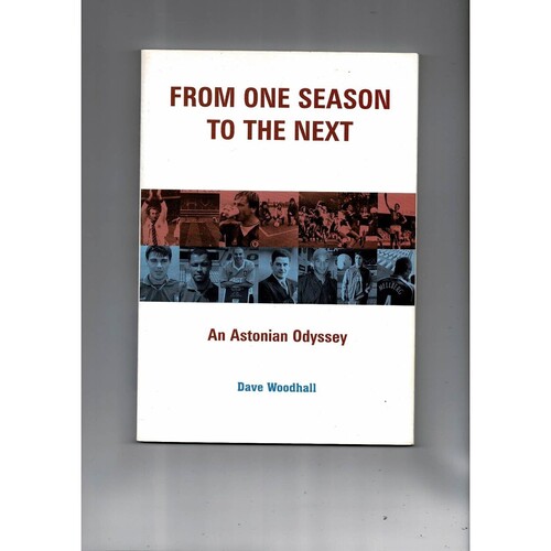 From One Season To The Next An Astonian Odyssey by Dave Woodhall (paperback book) 2002