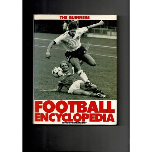 The Guinness Football encylopedia by Graham Hart (hardback book) 1991