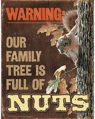 Family Full of Nuts Tin Sign