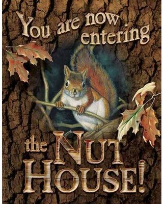 "Nut House" Tin Sign