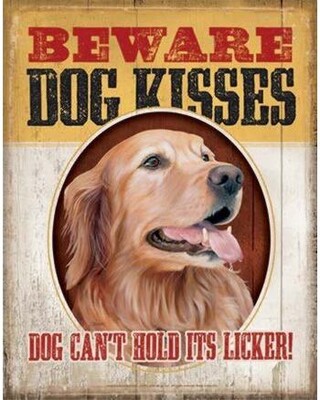 "Beware Dog Kisses" Tin Sign