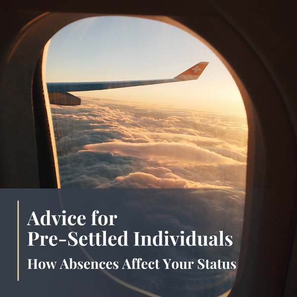 Advice for Pre-Settled Individuals: How Absences Affect Your Status