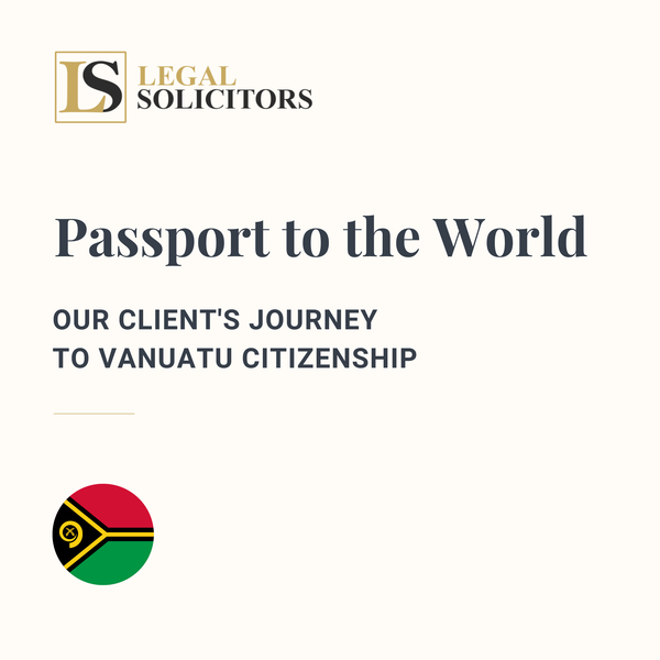 Passport to the World: Our Client's Journey to Vanuatu Citizenship