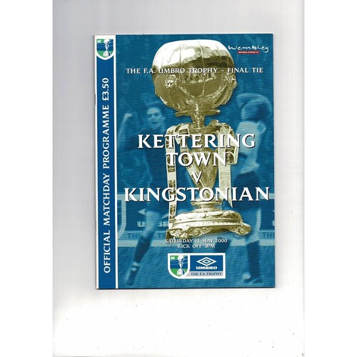 2000 Kettering Town v Kingstonian FA Trophy Final Football Programme + Team Sheet