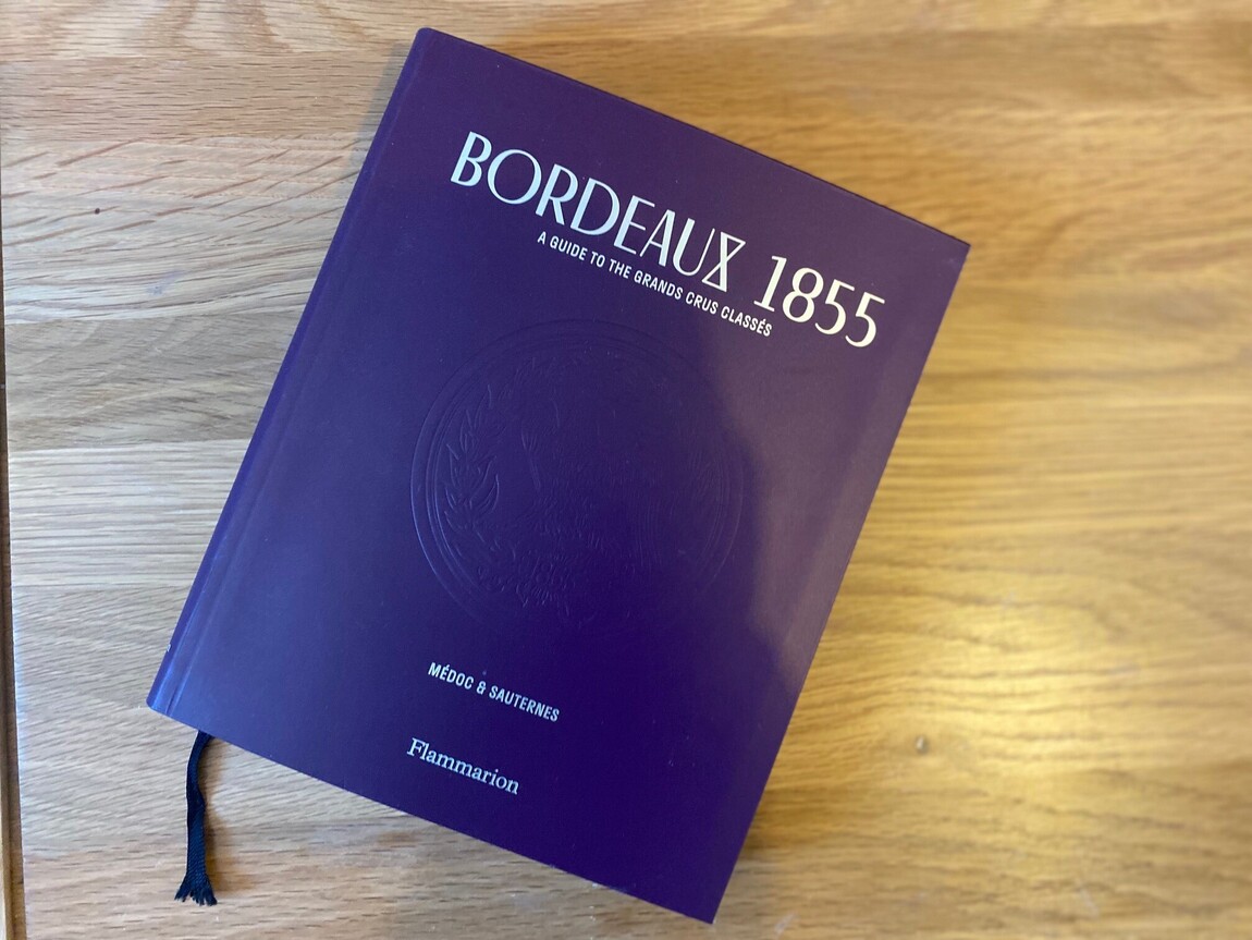 Bordeaux 1855: A Guide to the Grands Crus Classés