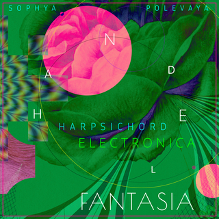 Release: HARPSICHORD ELECTRONICA: HANDEL'S FANTASIA IN D MINOR